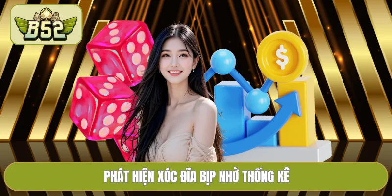 Phát hiện xóc đĩa bịp nhờ thống kê